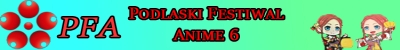 Podlaski Festiwal Anime 6 - konwent